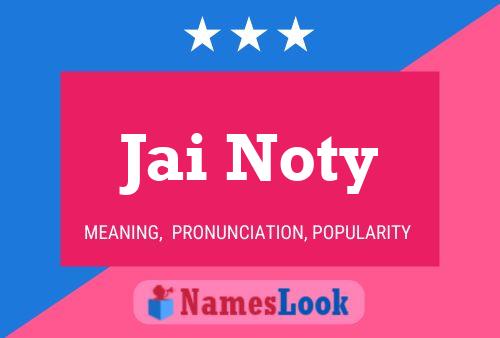 Jai Noty Name Poster