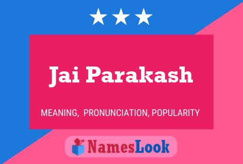 Jai Parakash Name Poster