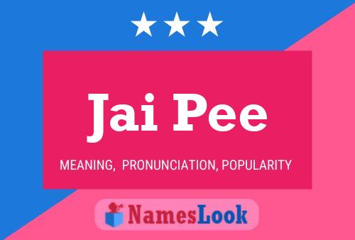 Jai Pee Name Poster