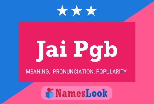 Jai Pgb Name Poster