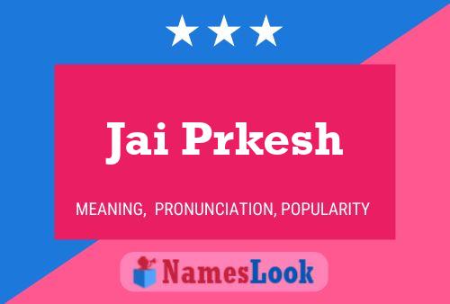 Jai Prkesh Name Poster