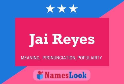 Jai Reyes Name Poster