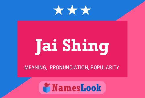 Jai Shing Name Poster