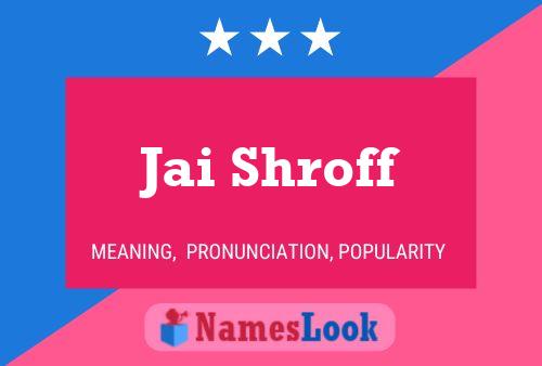 Jai Shroff Name Poster