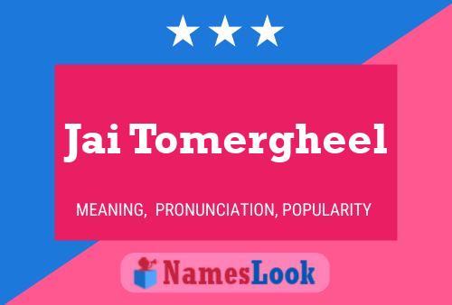 Jai Tomergheel Name Poster