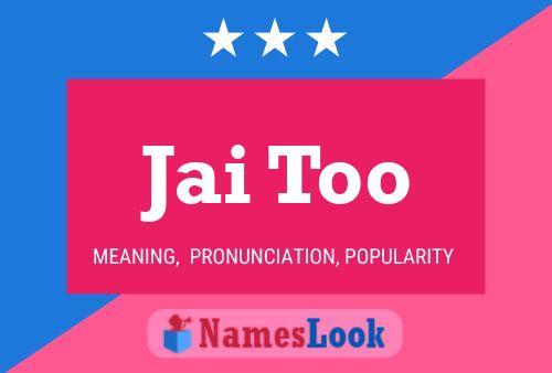 Jai Too Name Poster