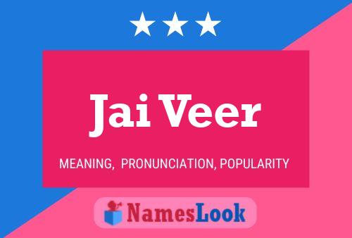 Jai Veer Name Poster