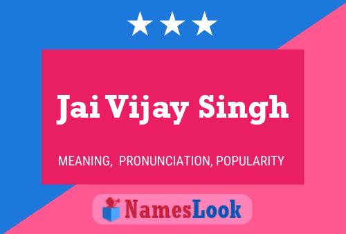 Jai Vijay Singh Name Poster