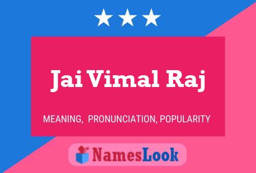 Jai Vimal Raj Name Poster