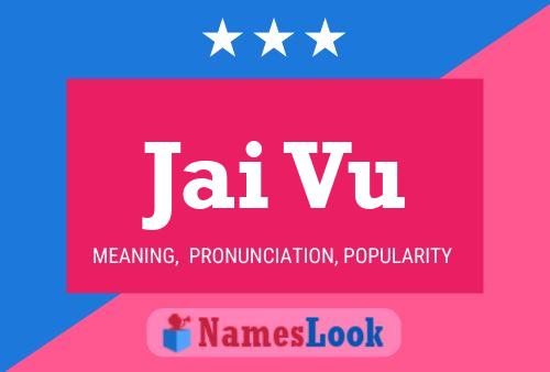 Jai Vu Name Poster