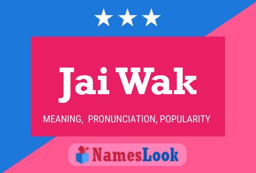 Jai Wak Name Poster