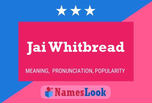 Jai Whitbread Name Poster