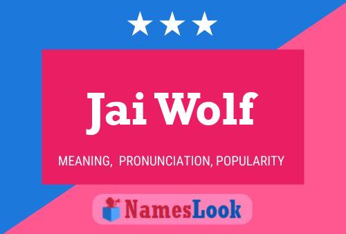 Jai Wolf Name Poster