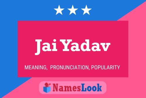 Jai Yadav Name Poster