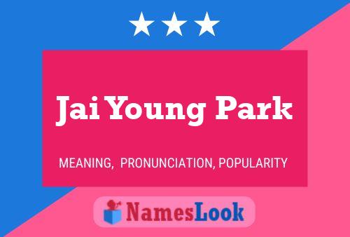 Jai Young Park Name Poster