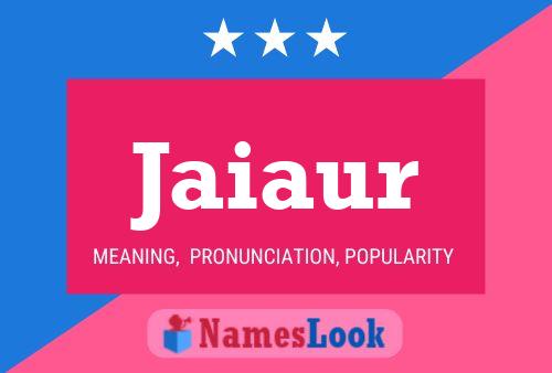 Jaiaur Name Poster