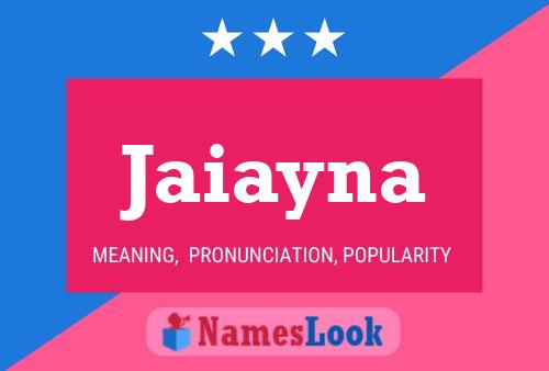 Jaiayna Name Poster