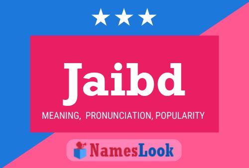 Jaibd Name Poster