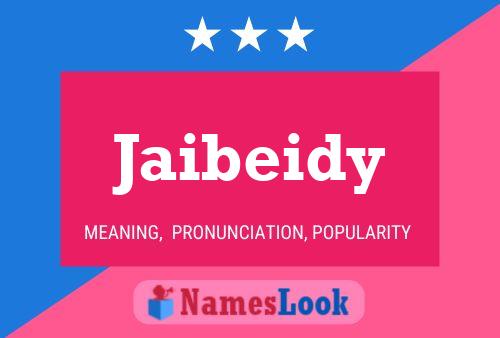 Jaibeidy Name Poster