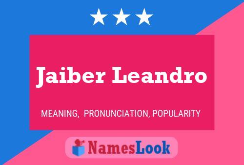 Jaiber Leandro Name Poster