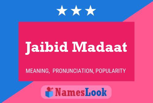 Jaibid Madaat Name Poster