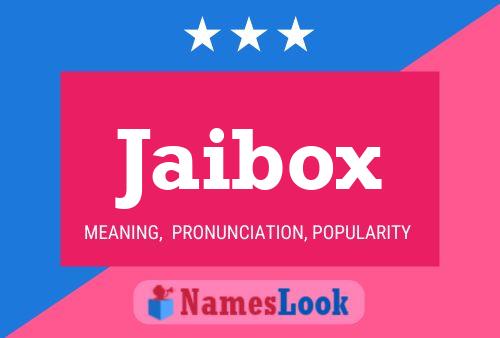 Jaibox Name Poster