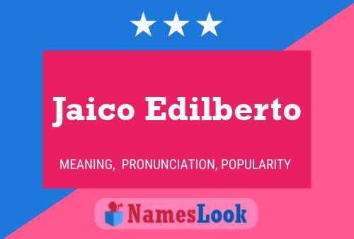 Jaico Edilberto Name Poster