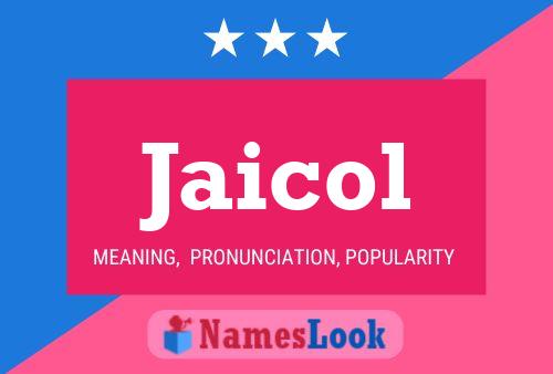 Jaicol Name Poster