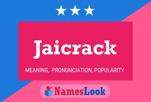 Jaicrack Name Poster