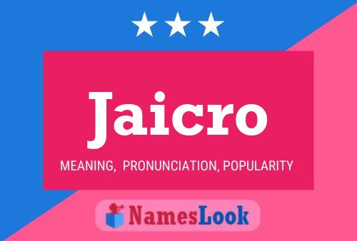 Jaicro Name Poster