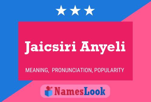 Jaicsiri Anyeli Name Poster