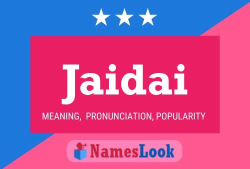 Jaidai Name Poster