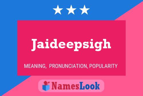 Jaideepsigh Name Poster