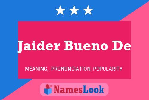 Jaider Bueno De Name Poster