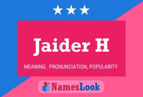 Jaider H Name Poster