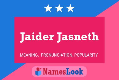 Jaider Jasneth Name Poster