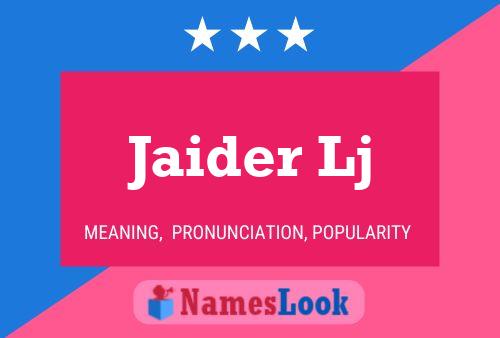 Jaider Lj Name Poster