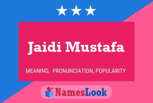 Jaidi Mustafa Name Poster