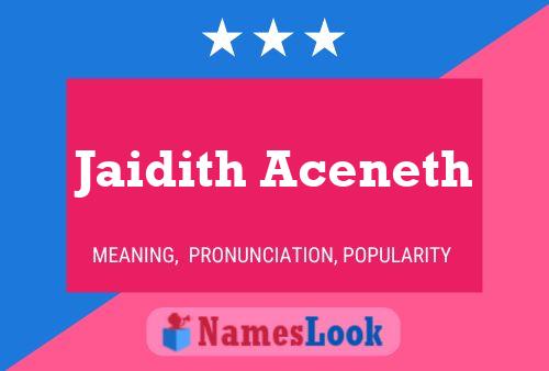 Jaidith Aceneth Name Poster