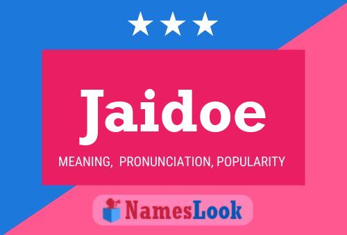 Jaidoe Name Poster