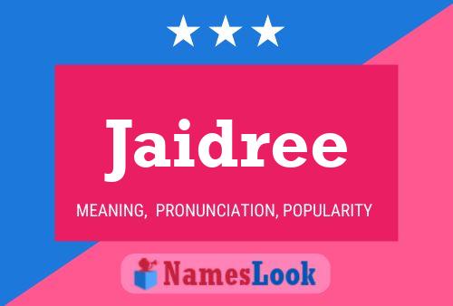 Jaidree Name Poster