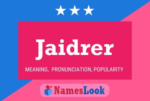 Jaidrer Name Poster