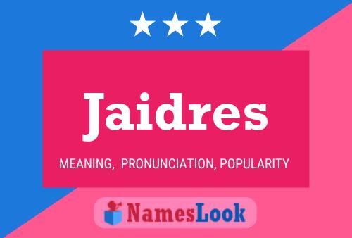 Jaidres Name Poster