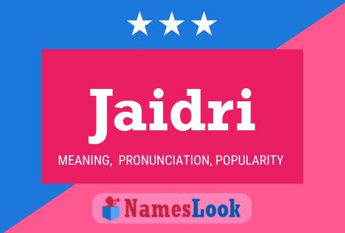 Jaidri Name Poster