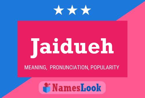 Jaidueh Name Poster