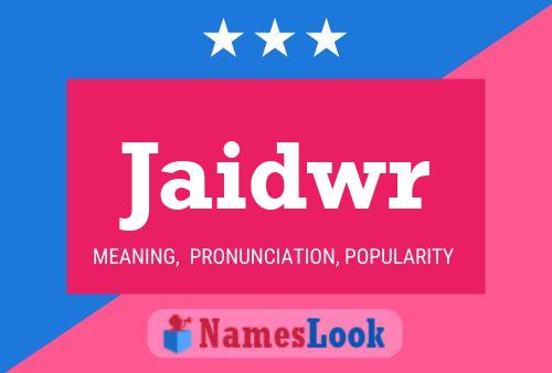 Jaidwr Name Poster