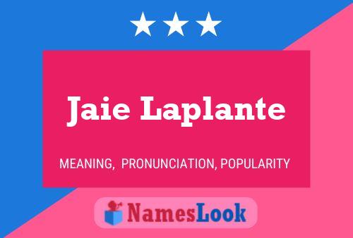 Jaie Laplante Name Poster