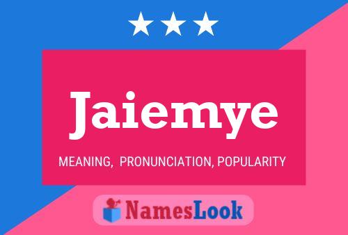 Jaiemye Name Poster