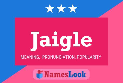 Jaigle Name Poster