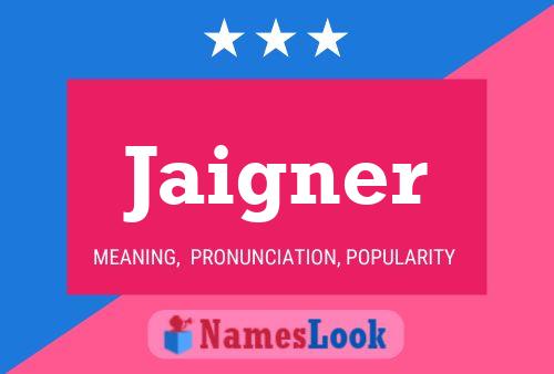 Jaigner Name Poster